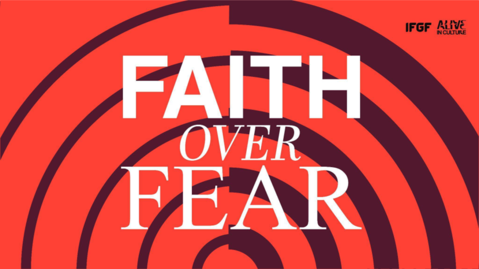 Faith over fear